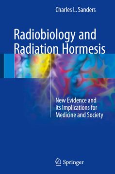 portada Radiobiology and Radiation Hormesis: New Evidence and Its Implications for Medicine and Society (in English)