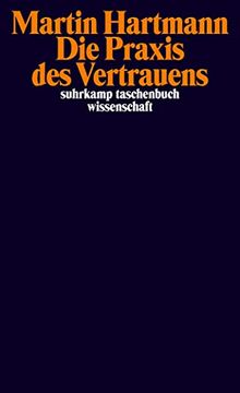 portada Die Praxis des Vertrauens (Suhrkamp Taschenbuch Wissenschaft). (en Alemán)