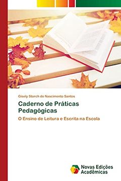 portada Caderno de Práticas Pedagógicas: O Ensino de Leitura e Escrita na Escola (in Portuguese)