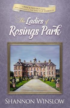 portada The Ladies of Rosings Park: A Pride and Prejudice Sequel and Companion to the Darcys of Pemberley: Volume 4 (en Inglés)