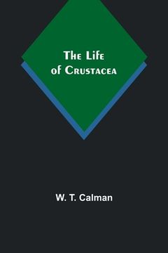 portada The Life of Crustacea (en Inglés)