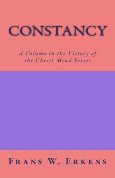 portada Constancy: A Volume in the Victory of the Christ Mind Series