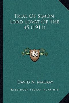portada trial of simon, lord lovat of the 45 (1911) (en Inglés)