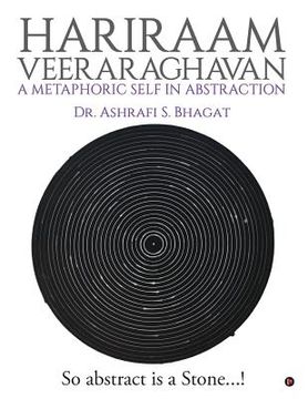 portada Hariraam Veeraraghavan: A Metaphoric Self in Abstraction: So abstract Is a Stone...! (en Inglés)