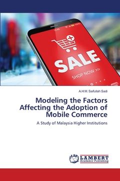 portada Modeling the Factors Affecting the Adoption of Mobile Commerce (en Inglés)