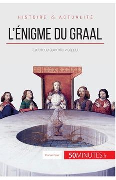 portada L'énigme du Graal: La relique aux mille visages (en Francés)