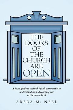 portada The Doors of The Church Are OPEN: A basic guide to assist the faith community in understanding and reaching out to the mentally ill. (en Inglés)