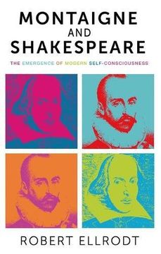 portada Montaigne and Shakespeare: The Emergence of Modern Self-Consciousness
