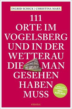 portada 111 Orte im Vogelsberg und in der Wetterau, die man Gesehen Haben Muss (en Alemán)