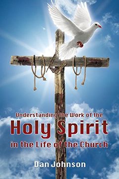 portada Understanding the Work of the Holy Spirit in the Life of the Church