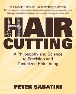 portada haircutting a philosophy and science to precision and texturized haircutting (en Inglés)