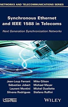 portada Synchronous Ethernet and Ieee 1588 in Telecoms: Next Generation Synchronization Networks (in English)