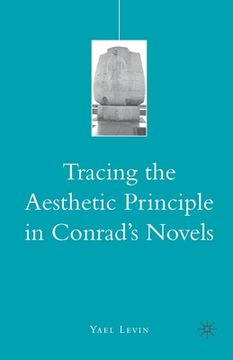 portada Tracing the Aesthetic Principle in Conrad's Novels (en Inglés)