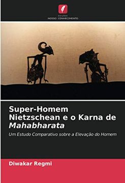 portada Super-Homem Nietzschean e o Karna de Mahabharata: Um Estudo Comparativo Sobre a Elevação do Homem (in Portuguese)