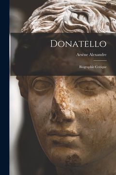 portada Donatello; biographie critique (en Francés)