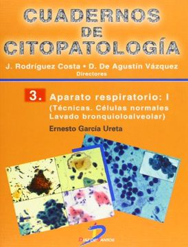 portada CUADERNOS DE CITOPATOLOGIA 3. APARATO RESPIRATORIO: I. (TÉCNICAS. CÉLULAS NORMALES, LAVADO BRONQUIOLOALVEOLAR) (in Spanish)