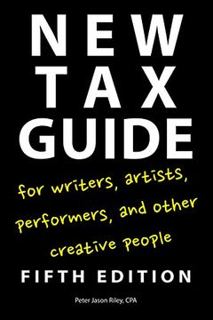 portada New tax Guide for Writers, Artists, Performers, and Other Creative People 