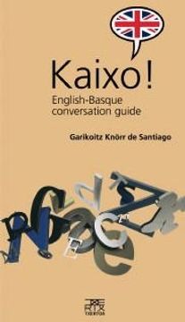 portada Kaixo! English-Basque Conversation Guide: 8 (Leire) (en Inglés)