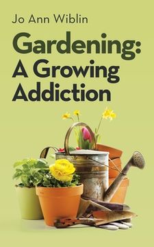 portada Gardening: A Growing Addiction 