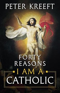 portada Forty Reasons i am a Catholic (en Inglés)