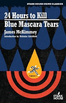 portada 24 Hours to Kill / Blue Mascara Tears (en Inglés)