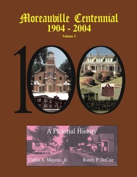 portada 1: Moreauville Centennial: Volume 1 (en Inglés)