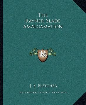portada the rayner-slade amalgamation (in English)