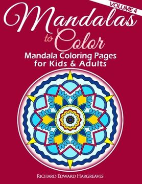 portada Mandalas to Color - Mandala Coloring Pages for Kids & Adults (Mandala Coloring Books) (Volume 4)