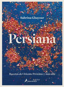 portada Persiana: Recetas de Oriente Próximo y más Allá (Salamandra Fun&Food)