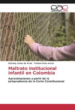 portada Maltrato Institucional Infantil en Colombia: Aproximaciones a Partir de la Jurisprudencia de la Corte Constitucional (in Spanish)