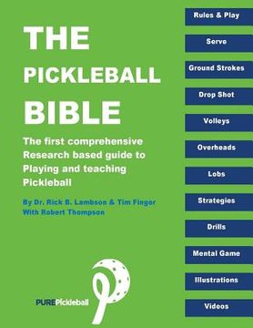 portada The Pickleball Bible: The first comprehensive research-based guide to playing and teaching Pickleball (en Inglés)