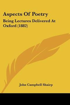 portada aspects of poetry: being lectures delivered at oxford (1882) (in English)