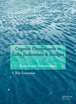 portada organic compounds in soils, sediments & sludges: analysis and determination (en Inglés)