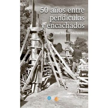 portada 50 Años Entre Pendiculas y Encachados