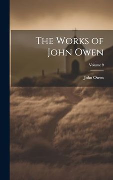 portada The Works of John Owen; Volume 9 (en Inglés)