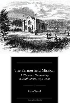 portada The Farmerfield Mission: A Christian Community in South Africa, 1838-2008 (in English)
