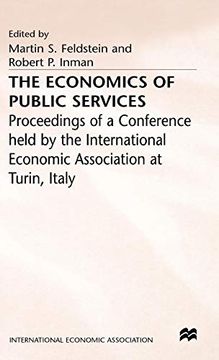 portada The Economics of Public Services: Proceedings of a Conference Held by the International Economic Association (International Economic Association Series) (en Inglés)