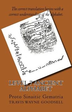 portada Level 7 Ancient Alphabet: Proto Sinaitic Gematria (en Inglés)