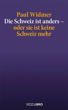 portada Die Schweiz ist Anders - Oder sie ist Keine Schweiz Mehr