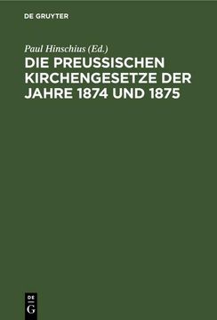 portada Die Preussischen Kirchengesetze der Jahre 1874 und 1875 (en Alemán)