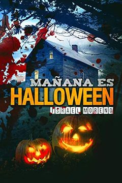 portada Mañana es Halloween: Edición Definitiva: 1 (Bilogía "la Noche de Halloween") (in Spanish)