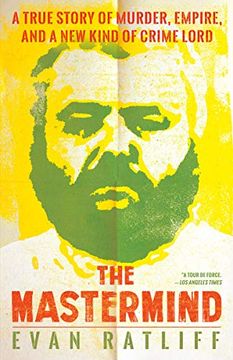 portada The Mastermind: A True Story of Murder, Empire, and a new Kind of Crime Lord (in English)