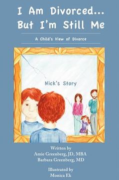 portada i am divorced...but i'm still me - a child's view of divorce - nick's story (en Inglés)