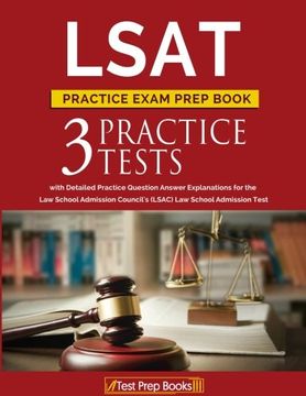 portada LSAT Practice Exam Prep Book: 3 LSAT Practice Tests with Detailed Practice Question Answer Explanations for the Law School Admission Council's (LSAC) Law School Admission Test