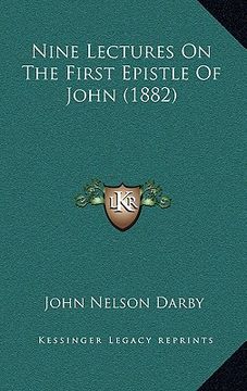 portada nine lectures on the first epistle of john (1882) (en Inglés)