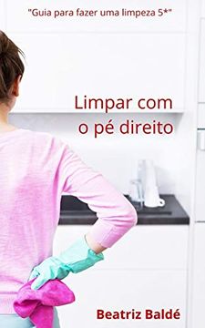 portada Limpar com o pé Direito (in Portuguese)