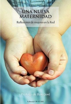 portada Una Nueva Maternidad: Reflexiones de Mujeres en la red (2ª Ed. ) (in Spanish)