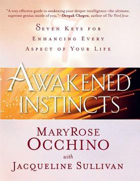 portada Awakened Instincts: Seven Keys for Enhancing Every Aspect of Your Life (en Inglés)