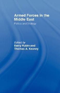 portada armed forces in the middle east: politics and strategy (en Inglés)