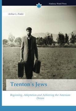 portada Trenton's Jews: Beginning, Adaptation and Achieving the American Dream